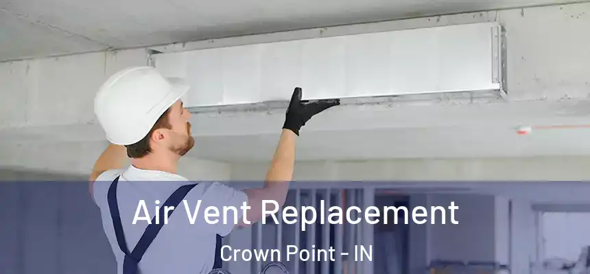  Air Vent Replacement Crown Point - IN