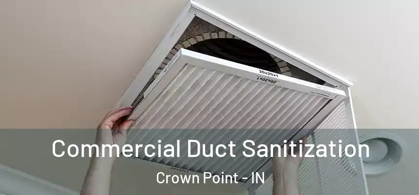  Commercial Duct Sanitization Crown Point - IN