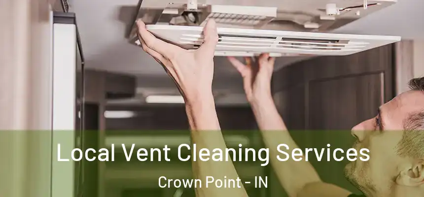  Local Vent Cleaning Services Crown Point - IN