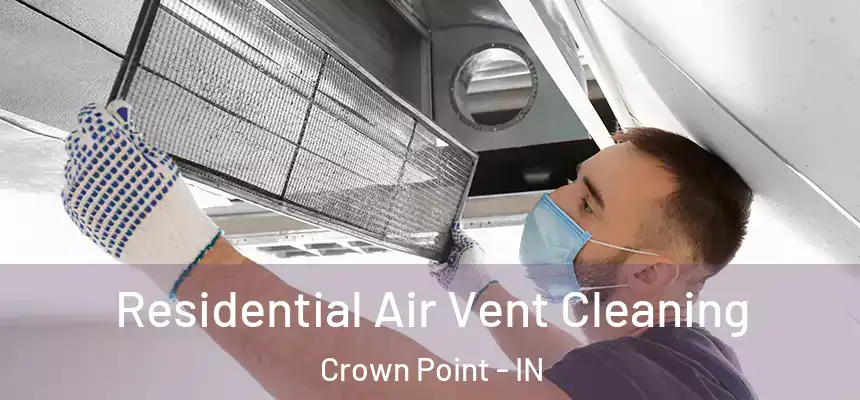Residential Air Vent Cleaning Crown Point - IN