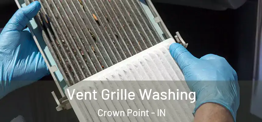  Vent Grille Washing Crown Point - IN